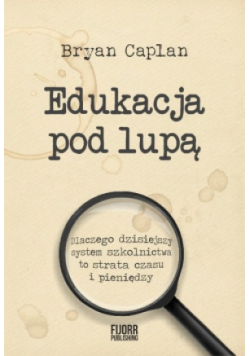 Edukacja pod lupą