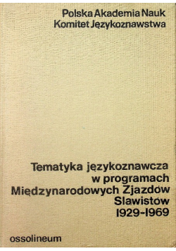 Tematyka językoznawcza w programach Międzynarodowych Zjazdów Slawistów 1929 - 1969