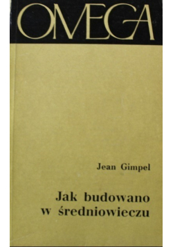 Jak budowano w średniowieczu