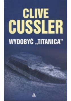 Wydobyć Titanica