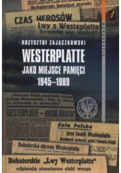Westerplatte jako miejsce pamięci 1945 - 1989