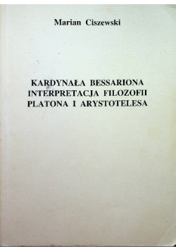 Kardynała Bessariona interpretacja filozofii Platona i Arystotelesa