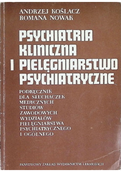 Psychiatria kliniczna i pielęgniarstwo psychiatryczne