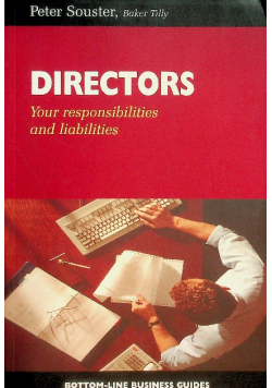 Directors: Your Responsibilities and Liabilities