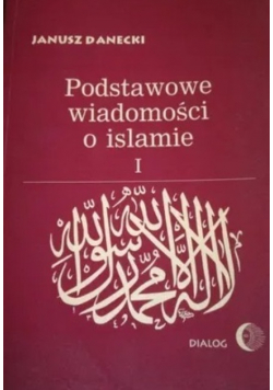 Podstawowe wiadomości o islamie Tom I