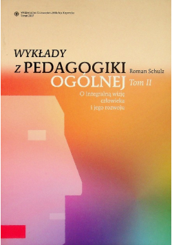 Wykłady z pedagogiki ogólnej Tom II