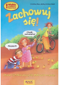 Zachowuj sie !