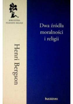 Dwa źródła moralności i religii