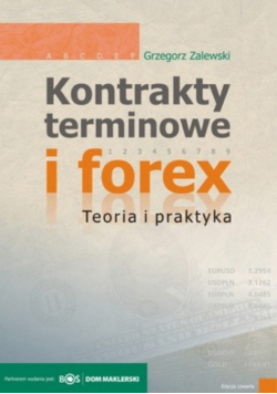 Kontrakty terminowe i forex Teoria i praktyka