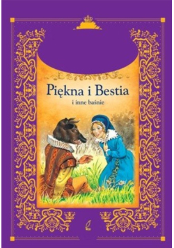 Piękna i bestia i inne baśnie