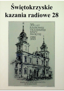 Świętokrzyskie kazania radiowe Tom 28