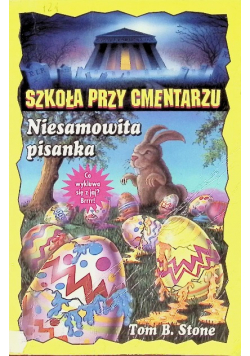 Szkoła przy cmentarzu Niesamowita pisanka