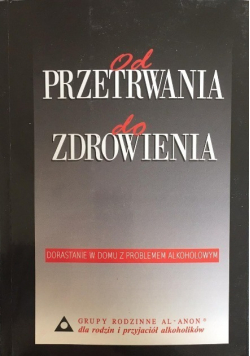 Od przetrwania do zdrowienia