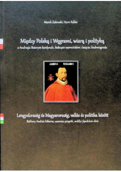 Między Polską I Węgrami, Wiarą I Polityką