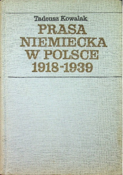 Prasa niemiecka w Polsce 1918 - 1939