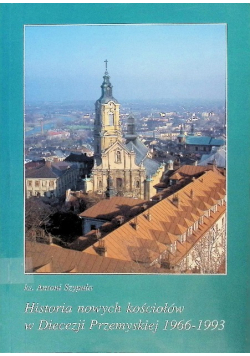Historia nowych kościołów w diecezji  przemyskiej 1966 - 1993