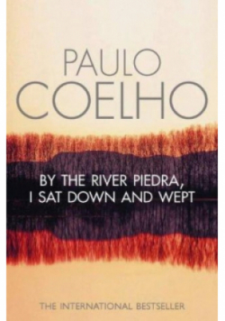 By the River Piedra i sat down and wept