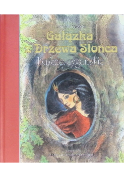 Gałązka z Drzewa Słońca Baśnie cygańskie