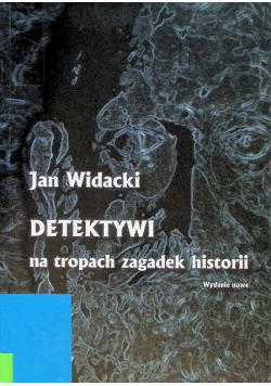 Detektywi na tropach zagadek historii