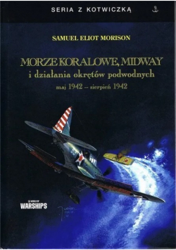 Morze Koralowe Midway i działania okrętów Maj 1942 - sierpień 1942