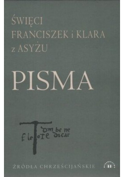 Święci Franciszek i Klara z Asyżu Pisma