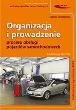 Organizacja i prowadzenie procesu obsługi pojazdów samochodowych.