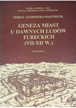 Geneza miast u dawnych ludów tureckich (VII - XII w.)