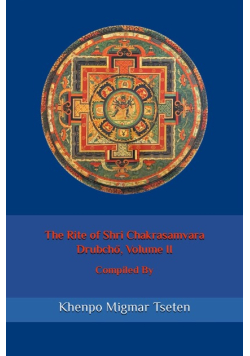 The Rite of Shri Chakrasamvara Drubcho, Volume II