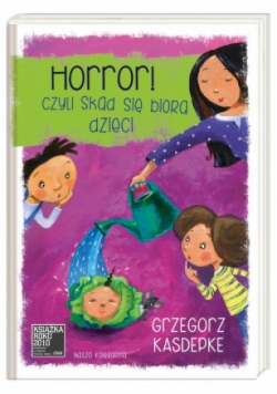 Horror, czyli skąd się biorą dzieci