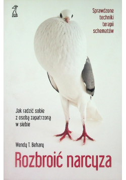 Rozbroić narcyza  Jak radzić sobie z osobą zapatrzoną w siebie