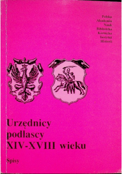 Urzędnicy podlascy XIV - XVIII wieku