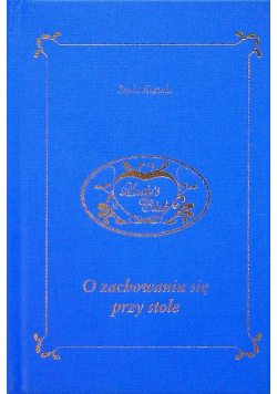 O zachowaniu się przy stole