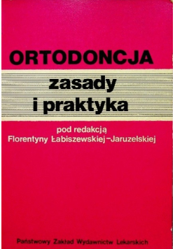 Ortodoncja zasady i praktyka