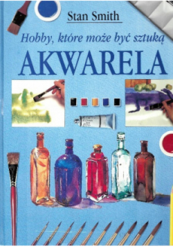 Hobby które może być sztuką Akwarela