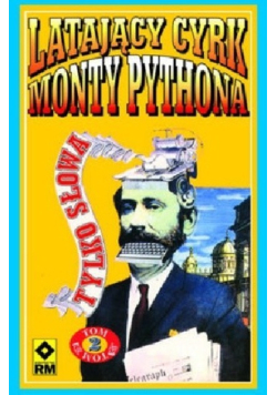 Latający cyrk Monty Pythona Tom II