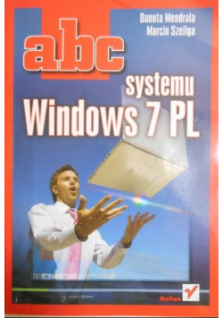 Mendrala Danuta - Abc systemu Windows 7 PL