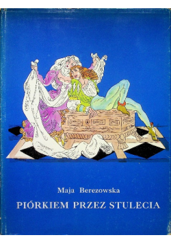 Piórkiem przez stulecia