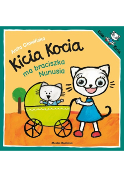 Kicia Kocia ma braciszka Nunusia