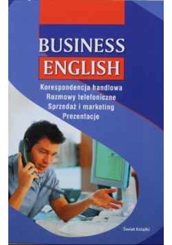 Business English Korespondencja handlowa rozmowy telefoniczne sprzedaż i marketing prezentacje