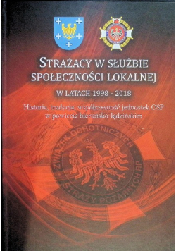 Strażacy w służbie społeczności lokalnej. W latach 1998-2018
