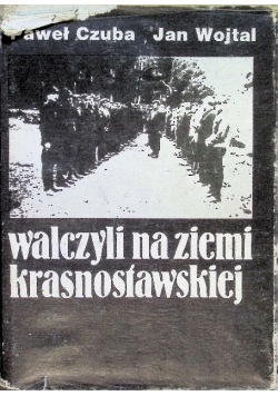 Walczyli na ziemi krasnostawskiej