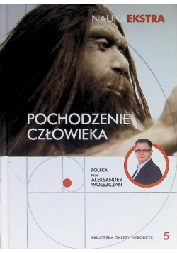 Pochodzenie człowieka Nauka Ekstra Tom 5