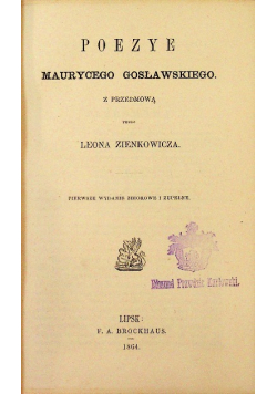Poezye Maurycego Gosławskiego, 1864 r.