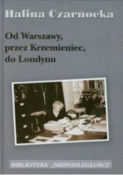 Od Warszawy przez Krzemieniec do Londynu