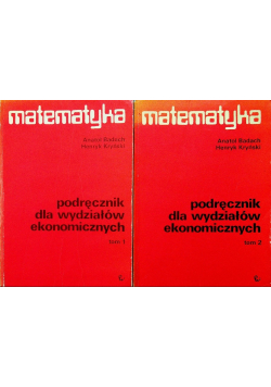 Matematyka Podręcznik dla wydziałów ekonomicznych Tom I i II