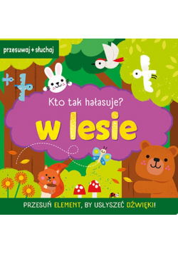 W lesie Kto tak hałasuje