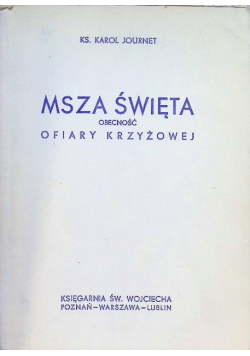 Msza Święta obecność Ofiary Krzyżowej