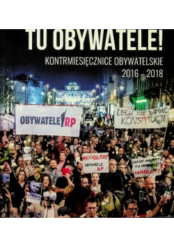 Tu obywatele kontrmiesięcznice obywatelskie 2016 - 2018