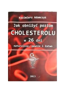 Jak obniżyć poziom cholesterolu w 26 dni