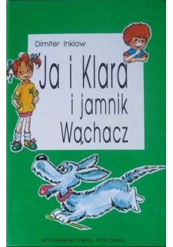 Ja i Klara i jamnik Wąchacz